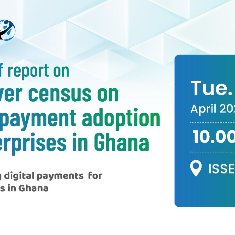 ISSER to launch first-ever census on digital financial services adoption in Ghana